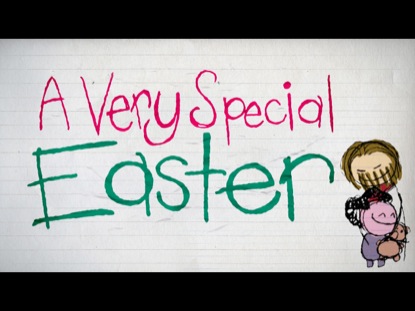 A VERY SPECIAL EASTER
