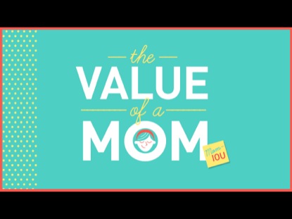 THE VALUE OF A MOM