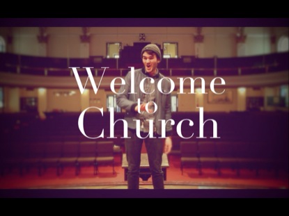 WELCOME TO CHURCH