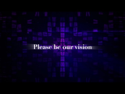 BE OUR VISION