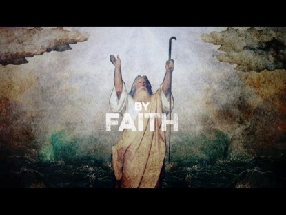 BY FAITH