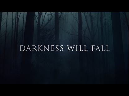 DARKNESS FALLS