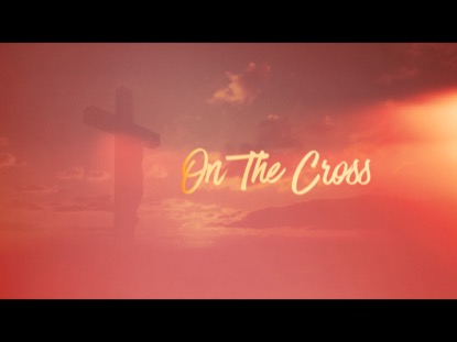 ON THE CROSS