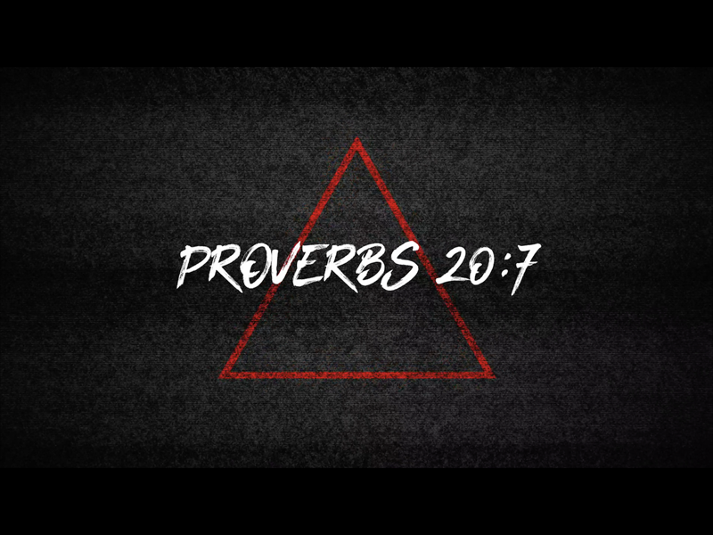 PROVERBS 20:7 (FATHER'S DAY)