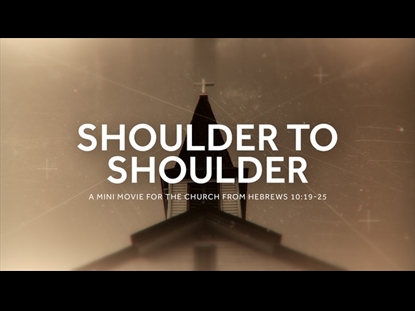 SHOULDER TO SHOULDER