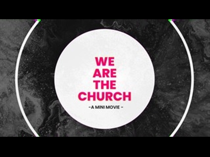 WE ARE THE CHURCH