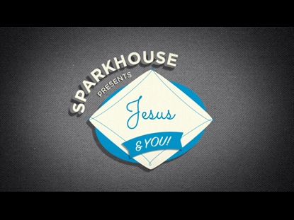 SPARKHOUSE PRESENTS: JESUS