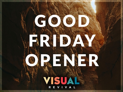 GOOD FRIDAY OPENER