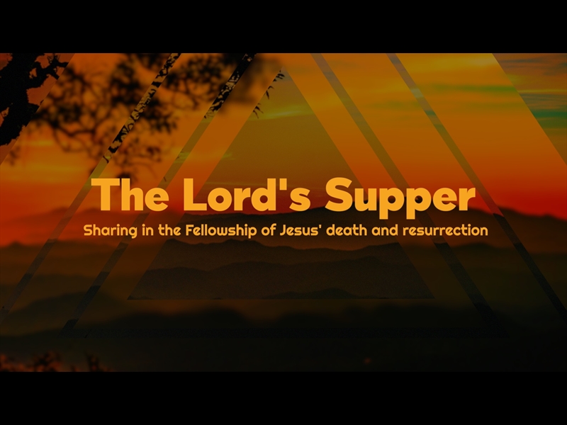 THE LORDS SUPPER SUNRISE LOOP