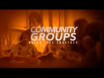 COMMUNITY GROUPS  DOING LIFE TOGETHER
