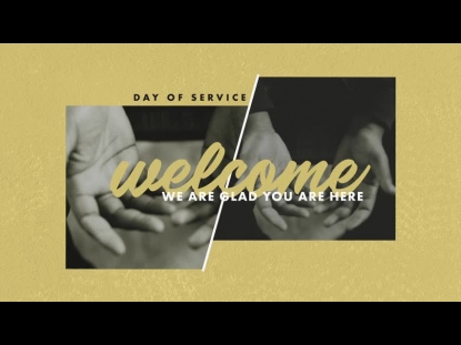 DAY OF WORK WELCOME WE ARE GLAD YOU ARE HERE