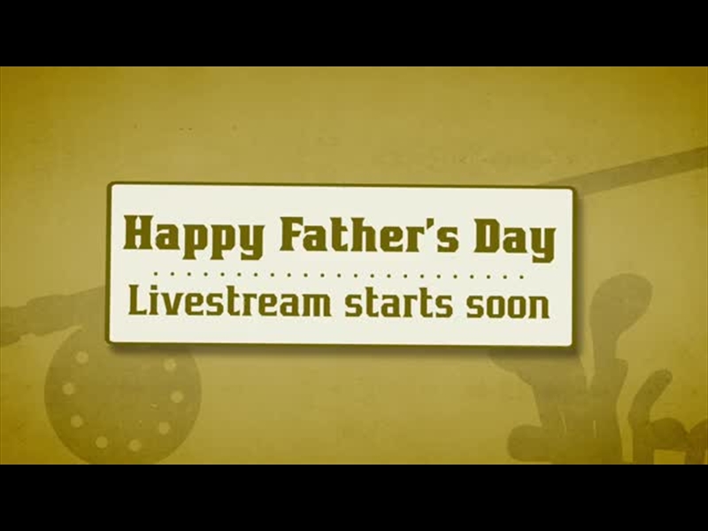 FATHERS DAY VOLUME ONE LIVESTREAM