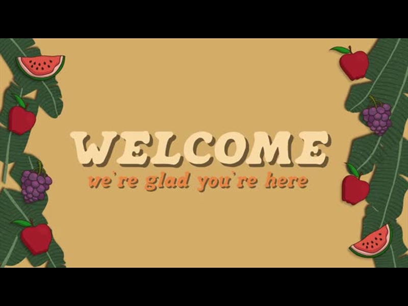 FRUIT OF THE SPIRIT - THE LOOK OF LOVE: WELCOME MOTION