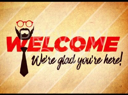 HERE'S TO YOU DAD WELCOME MOTION