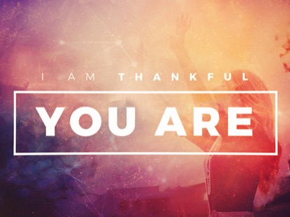I AM THANKFUL YOU ARE TITLE MOTION