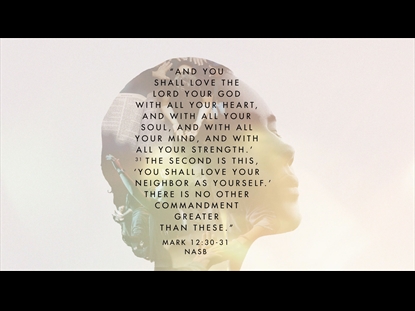 LOVE GOD LOVE PEOPLE  SCRIPTURE MOTION