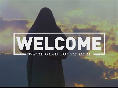 LUKE - JESUS AND HIS MISSION WELCOME MOTION