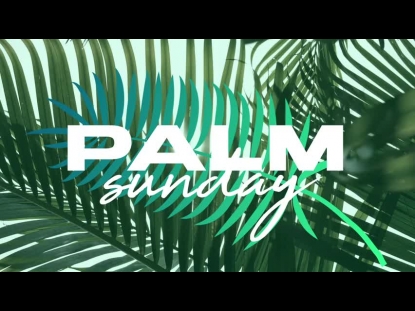 PALM SUNDAY TITLE MOTION