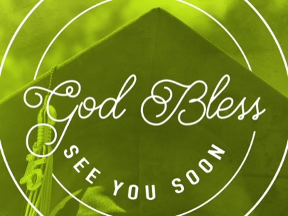 CONGRATULATIONS GRADUATES CLOSING GREEN 2015