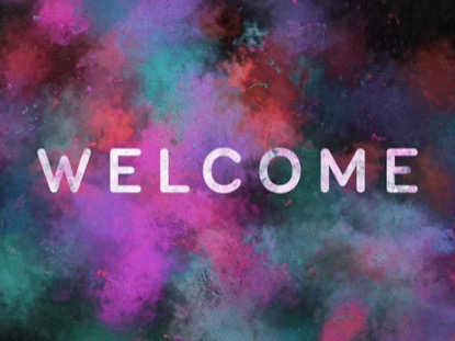 GLORIOUS COLORS WELCOME