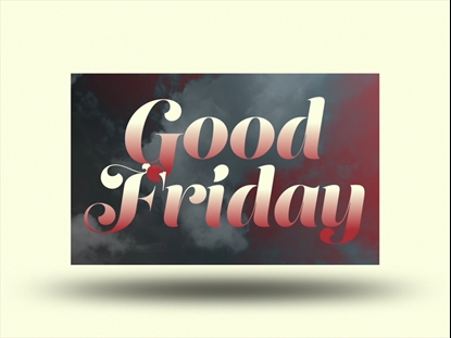 GRADIENT CLOUDS GOOD FRIDAY