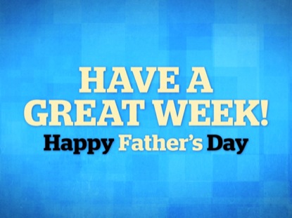 IT'S FATHER'S DAY CLOSING