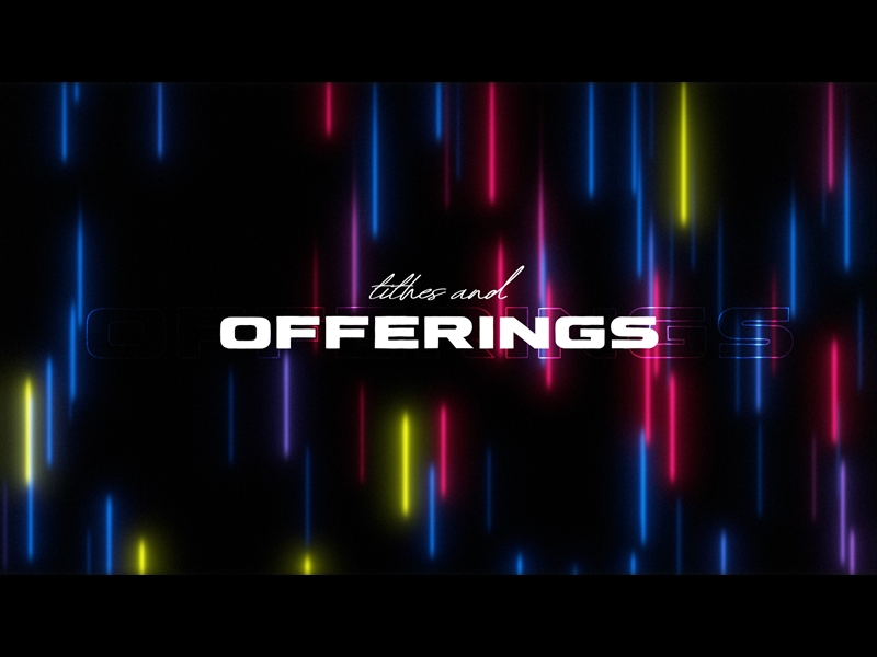 NEON RAIN TITHES AND OFFERINGS