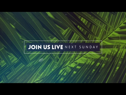 PALM SUNDAY STREAMING JOIN US