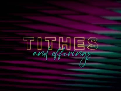 REFLECTIONS TITHES AND OFFERINGS