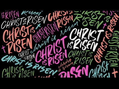 CHRIST IS RISEN A