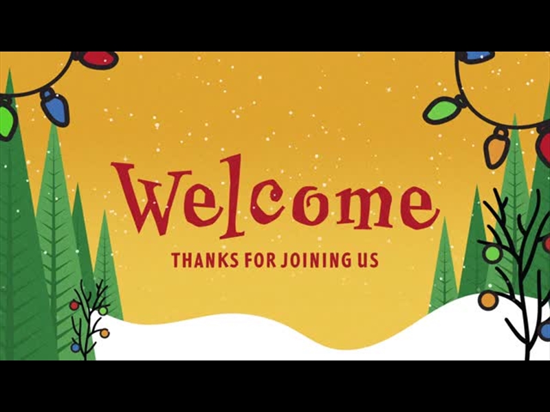 CHRISTMAS TIME IS HERE: WELCOME