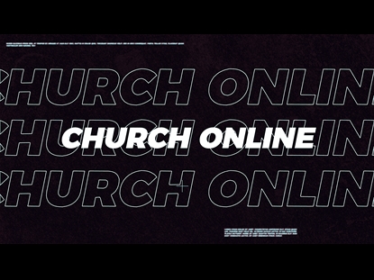 CHURCH ONLINE OPENER