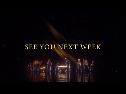 SEE YOU NEXT WEEK