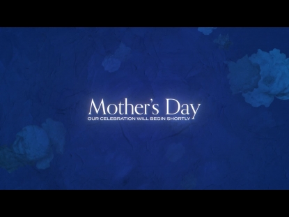 MOTHER'S DAY AT HOME WELCOME 2