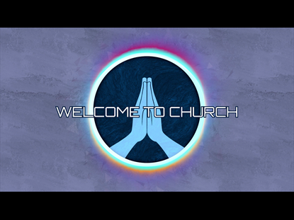 PRAYING HANDS - WELCOME
