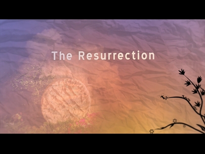 THE RESURRECTION