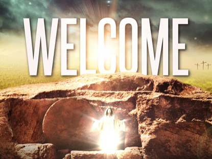 HE IS ALIVE WELCOME LOOP