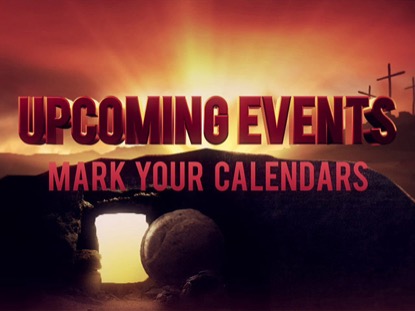 HE IS RISEN UPCOMING EVENTS