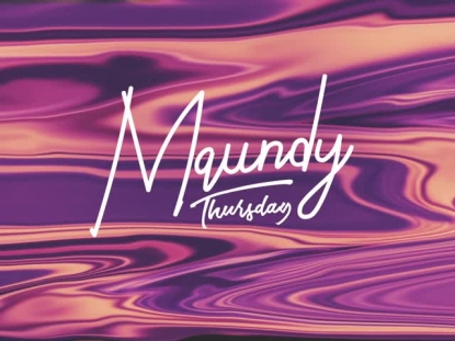 COLOR FLOW MAUNDY THURSDAY