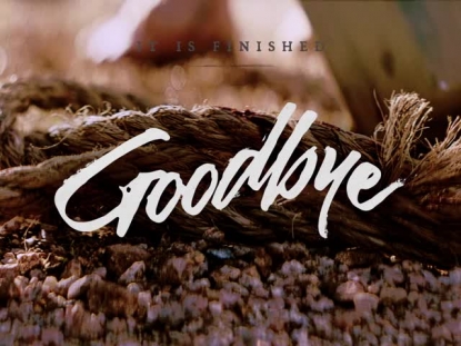 EASTER MOMENTS GOODBYE