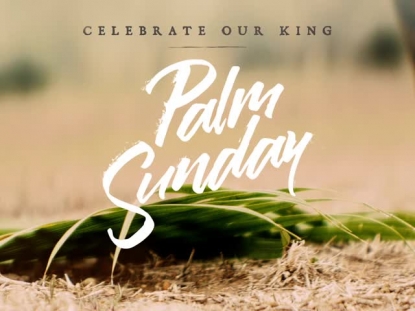 EASTER MOMENTS PALM SUNDAY