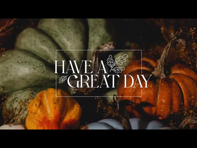 FALL HAVE A GREAT DAY