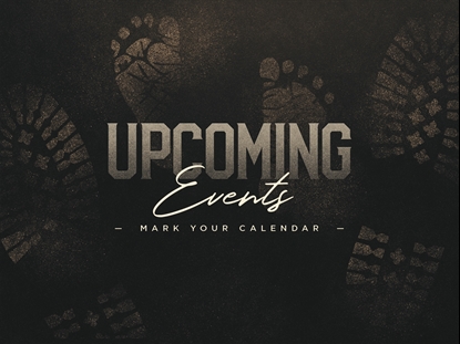 FIRST STEPS UPCOMING EVENTS