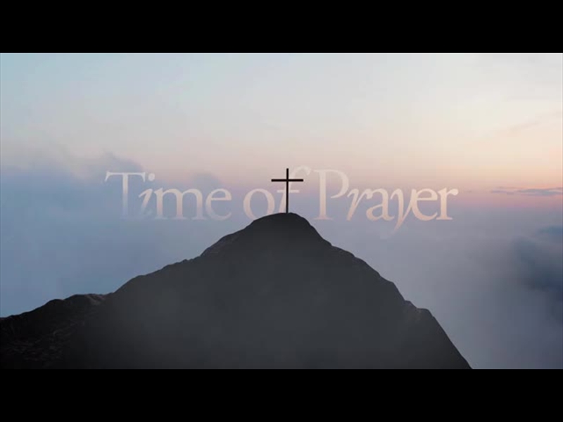 FOR GOD SO LOVED TIME OF PRAYER