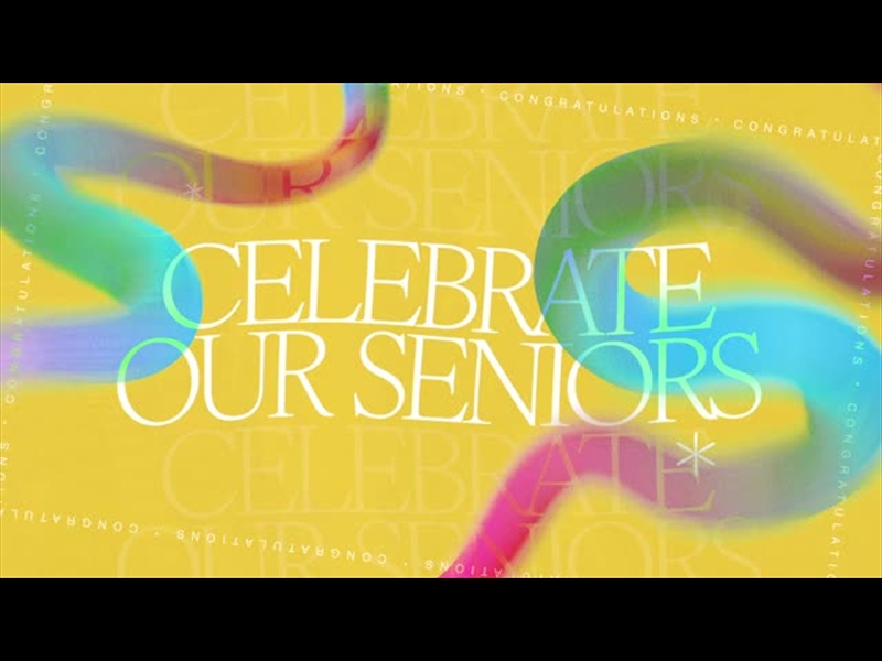 GRADUATION CELEBRATE OUR SENIORS