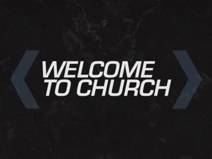 INTO FAITH WELCOME TO CHURCH