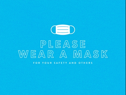 PLEASE WEAR A MASK