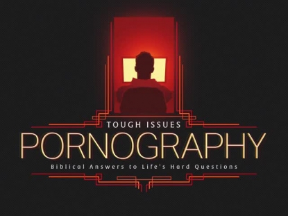 TOUGH ISSUES PORNOGRAPHY
