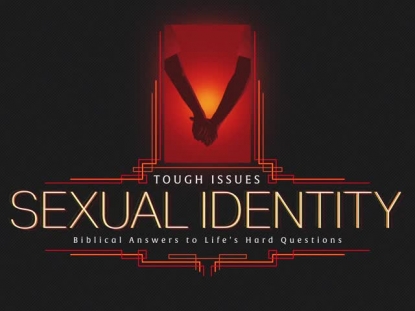 TOUGH ISSUES SEXUAL IDENTITY