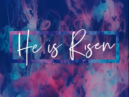 ACRYLIC HE IS RISEN